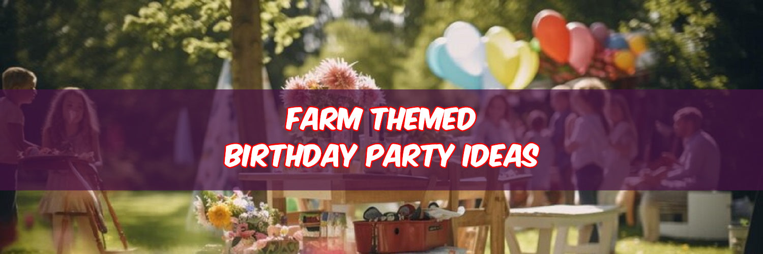 Tips For Hosting A Magnificent Farm Birthday Party