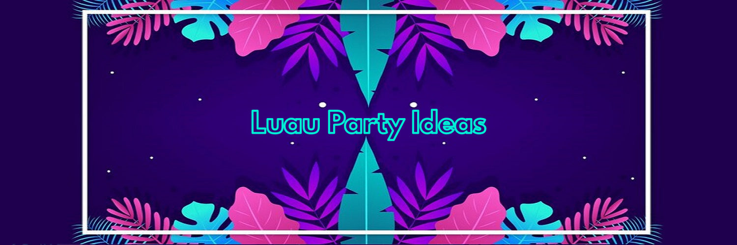 How To Host A Thrilling Luau Party?