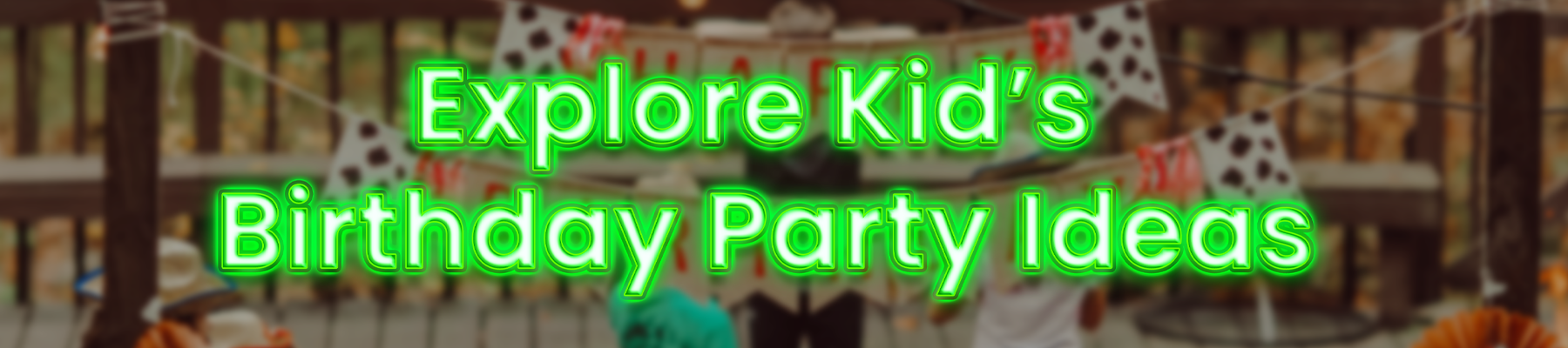 7 Steps To Plan A Kid’s Birthday Party!