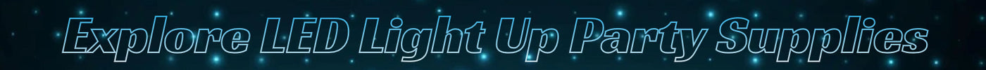 EXPLORE LED LIGHT UP PARTY SUPPLIES