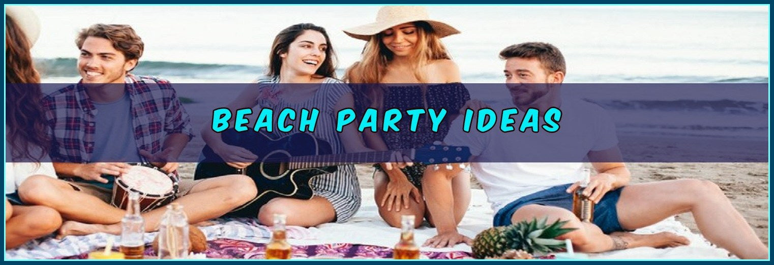 Tips And Tricks For An Entertaining Beach Party