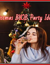 How To Host A Memorable BYOB Party On Christmas?