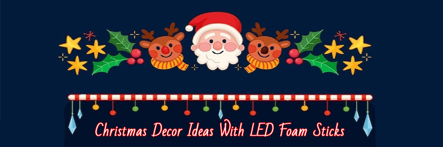 Christmas Decor Ideas With Light Up Foam Sticks
