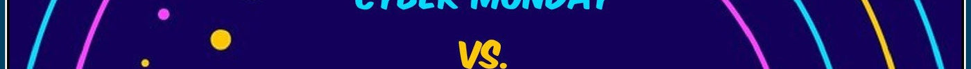 Cyber Monday Vs. Black Friday Sale