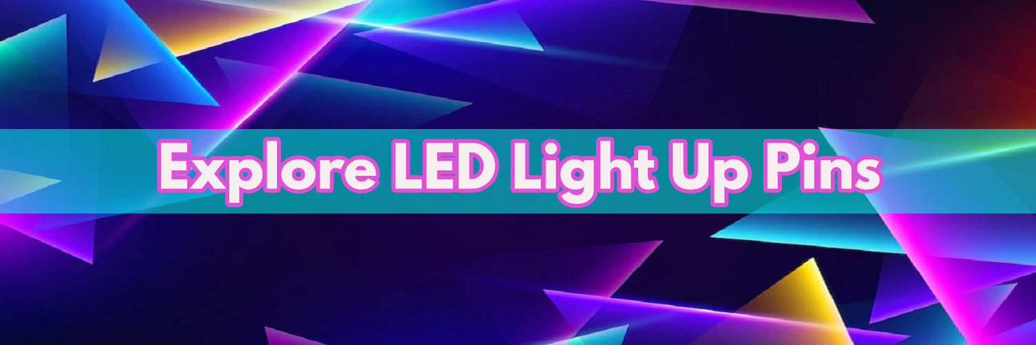 FAQ 101 - LED Light Up Pins