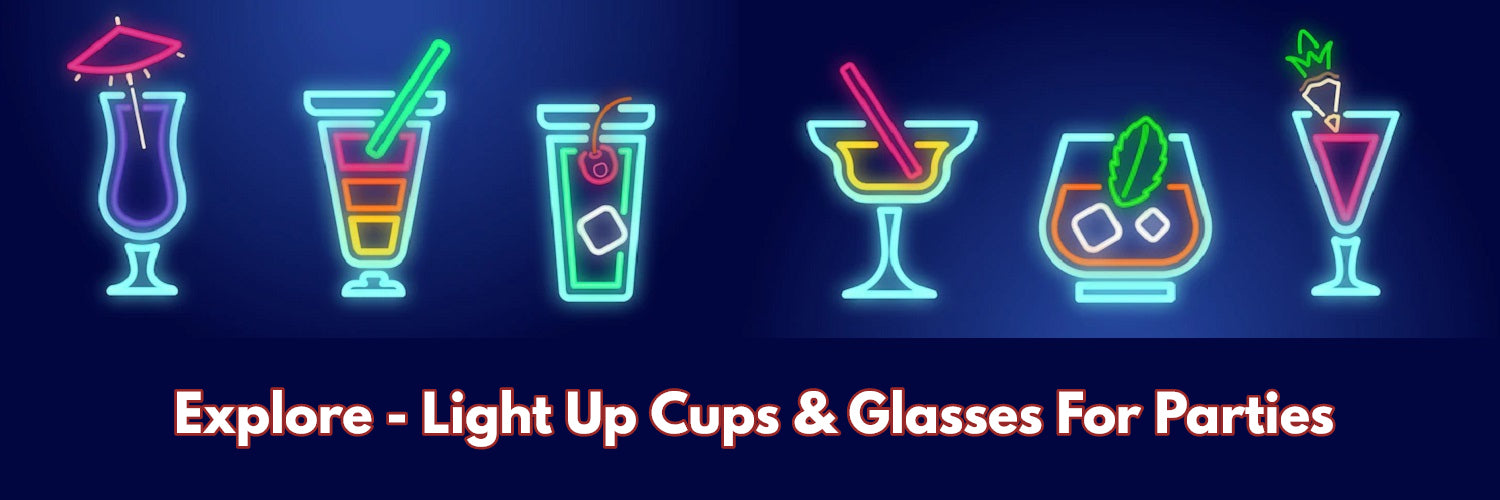 FAQ 101 - Light Up Cups For Parties!
