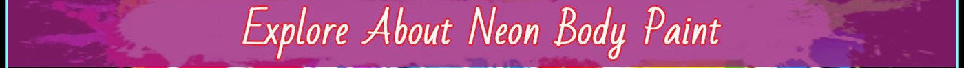 Explore About Neon Body & Face Paint