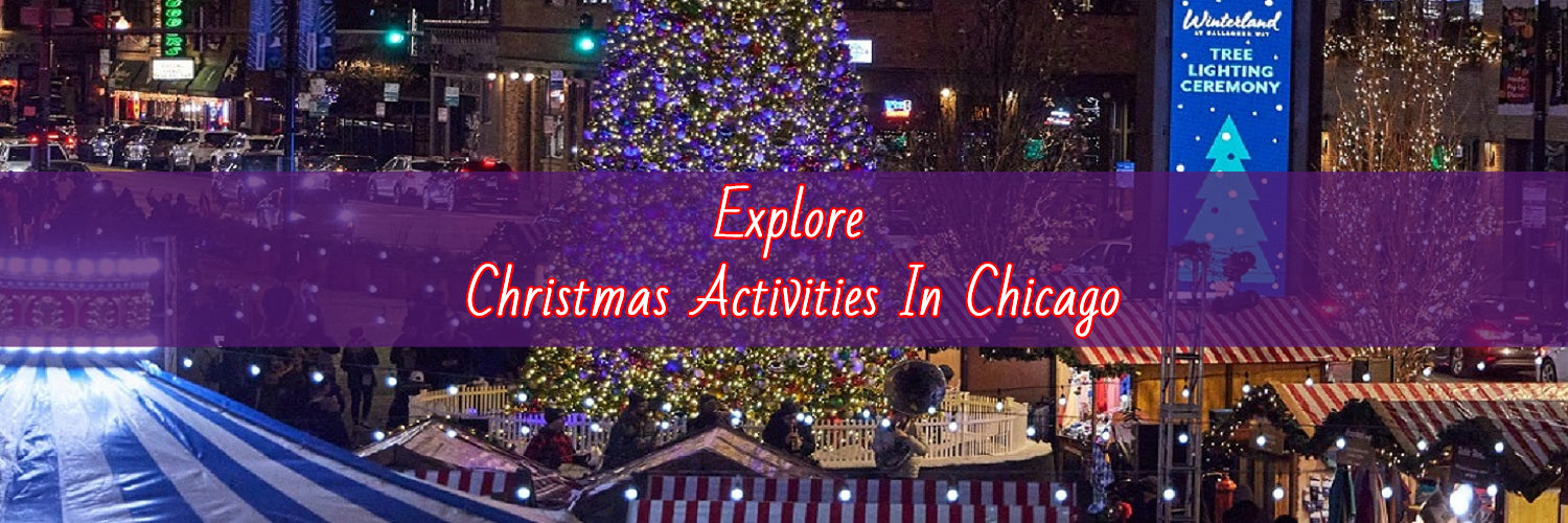 Unwrap The Magic Of Christmas Activities In Chicago