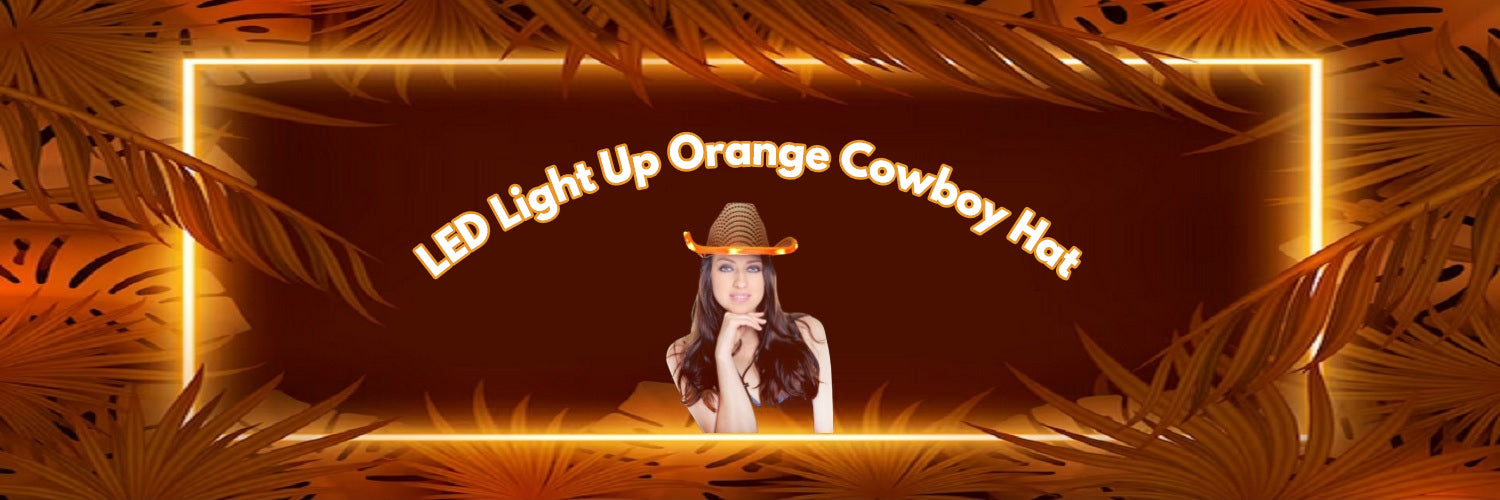 Orange LED Cowboy Hats: Etiquettes For Beginners