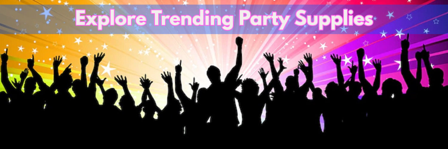 Ultimate List For Trending Party Supplies!