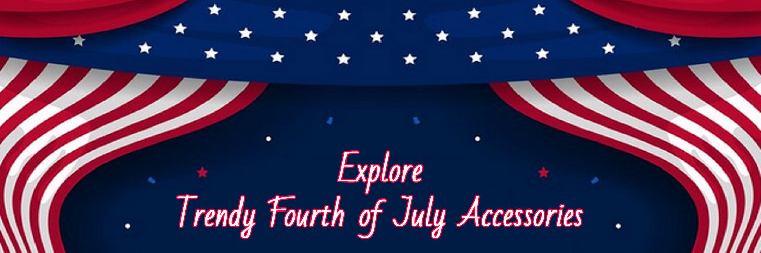 Trendy 4th of July Accessories To Rock The Event!