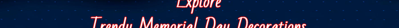 Explore Trendy Memorial Day Decorations