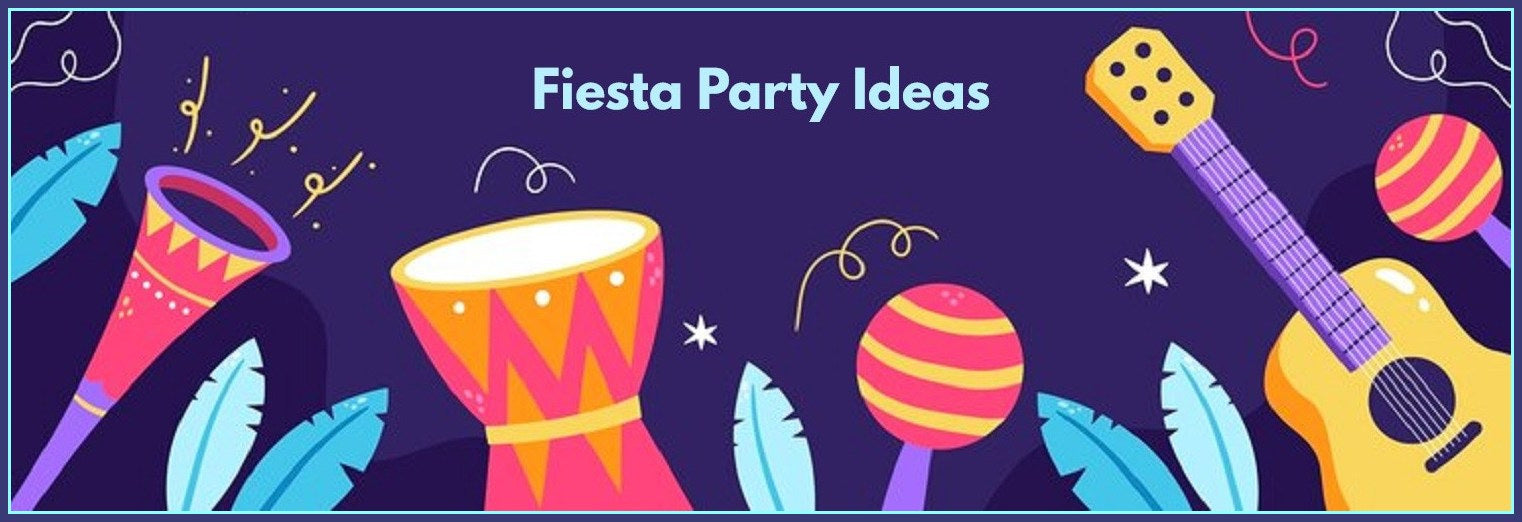 How To Host A Memorable Fiesta Theme Party? | PartyGlowz.com