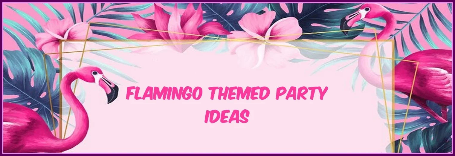 How To Plan A Flamingo Party For Any Occasion?