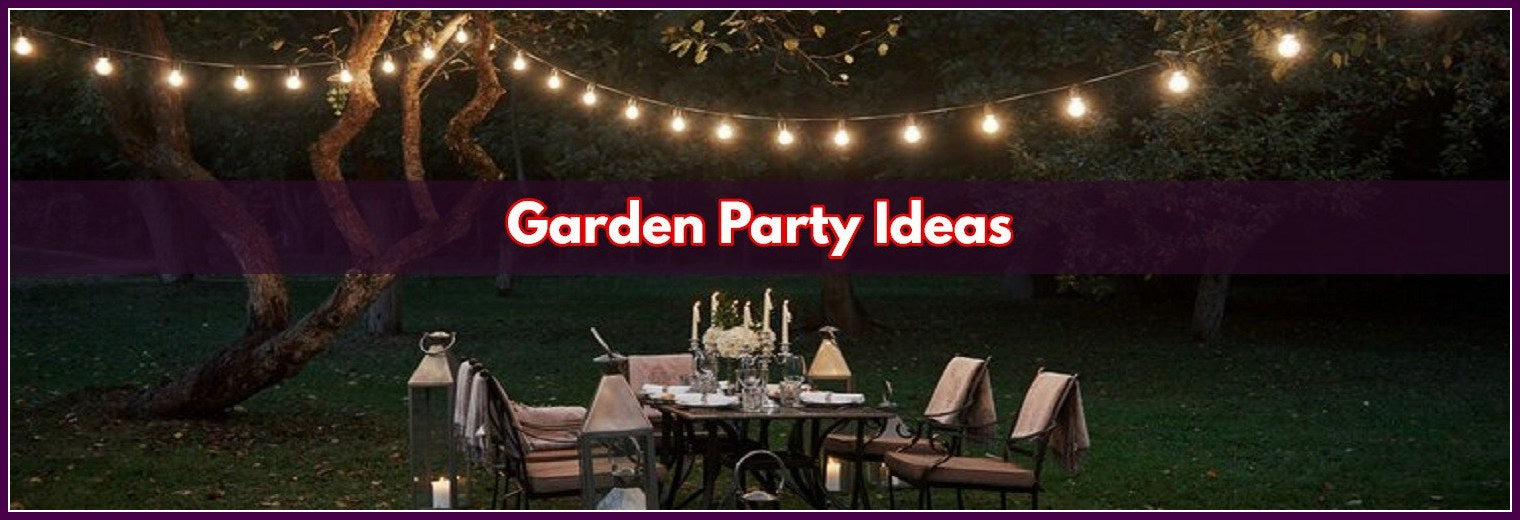 Garden Party Ideas For Unforgettable Fun