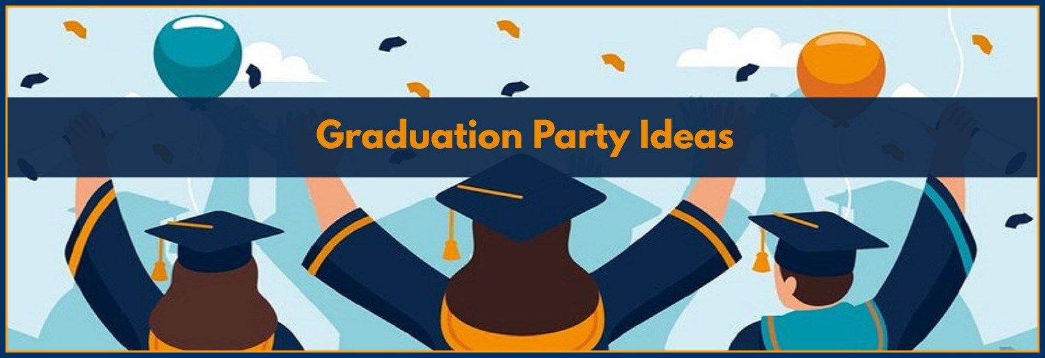 How To Throw A Marvelous Graduation Party?