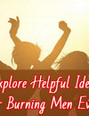 How To Have Unforgettable Moments At Burning Man?