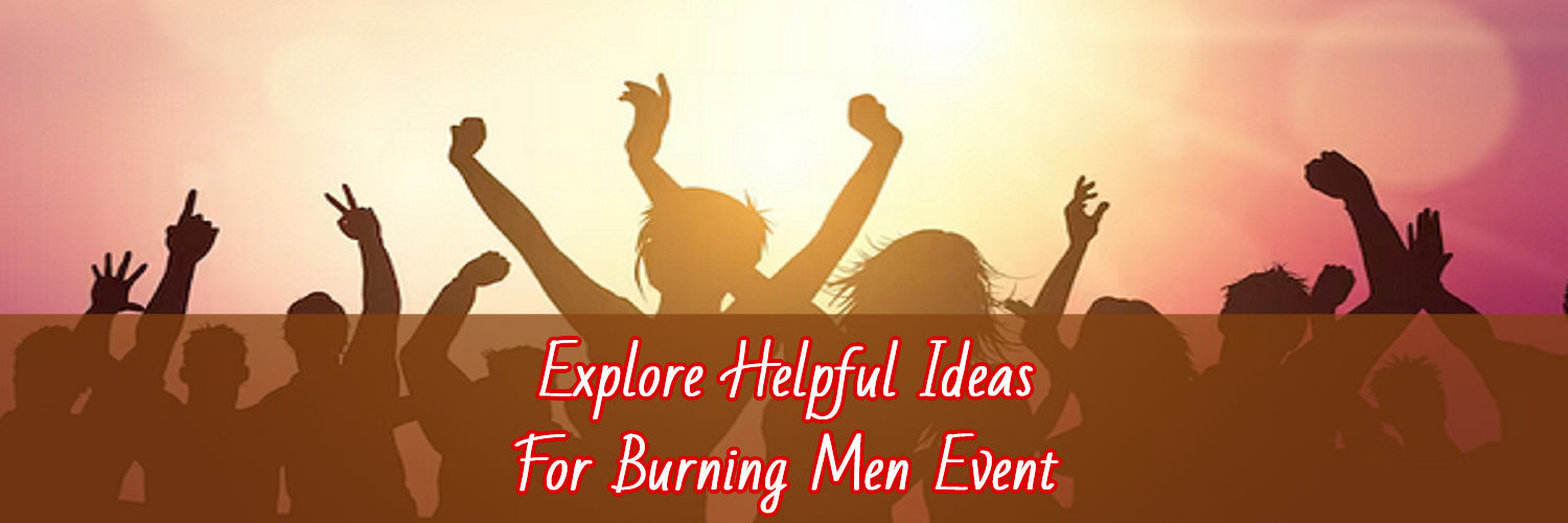 Helpful Ideas For Burning Men 2024