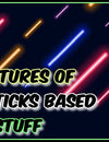 7 Best Selling Features Of Products Made From Glow Sticks