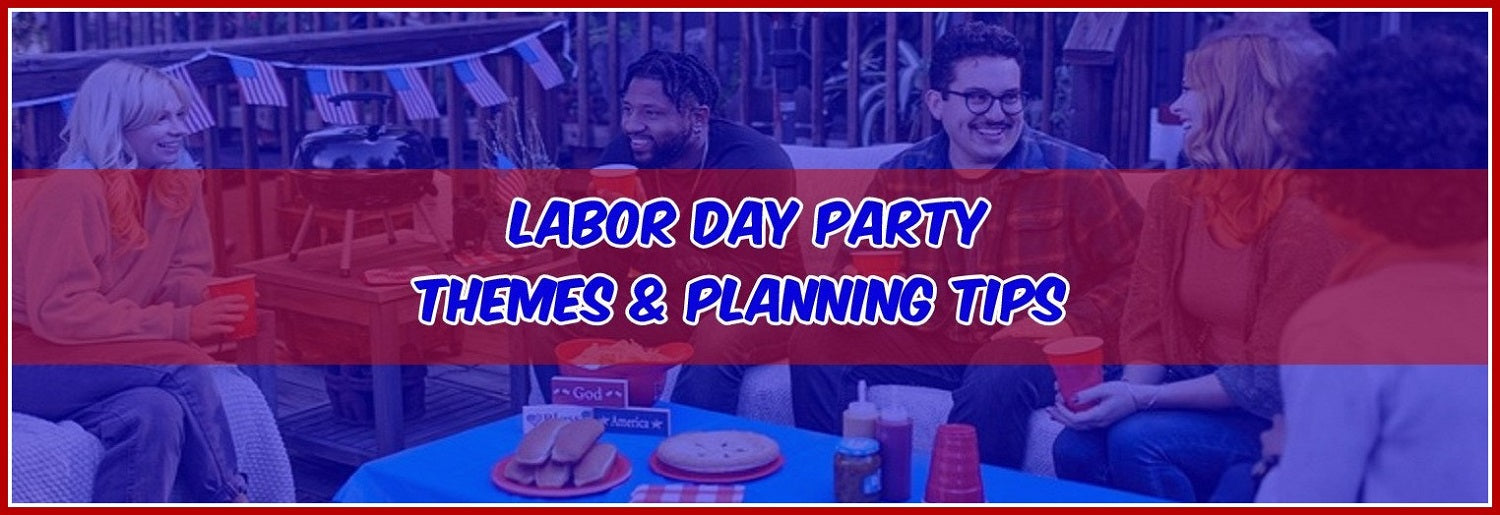 Labor Day Party Themes & Planning Tips