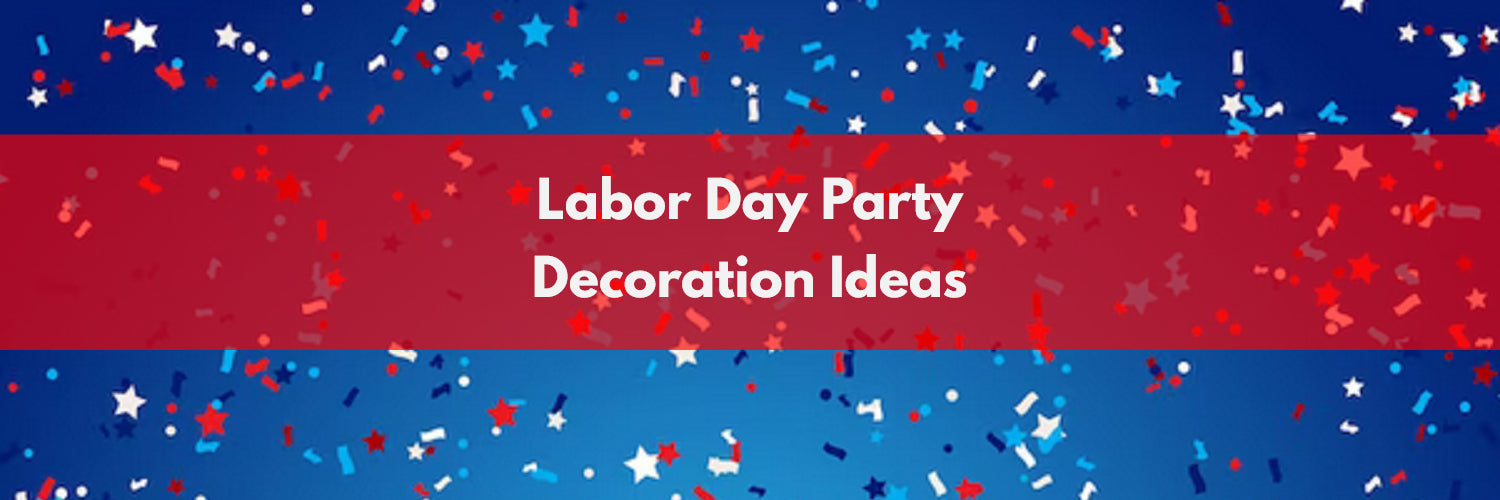 Labor Day party decoration ideas