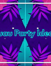 How To Host A Thrilling Luau Party?