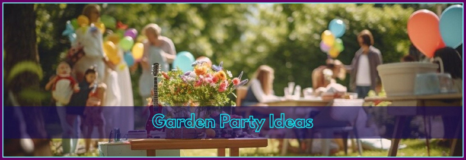How To Host A Stunning Garden Party?