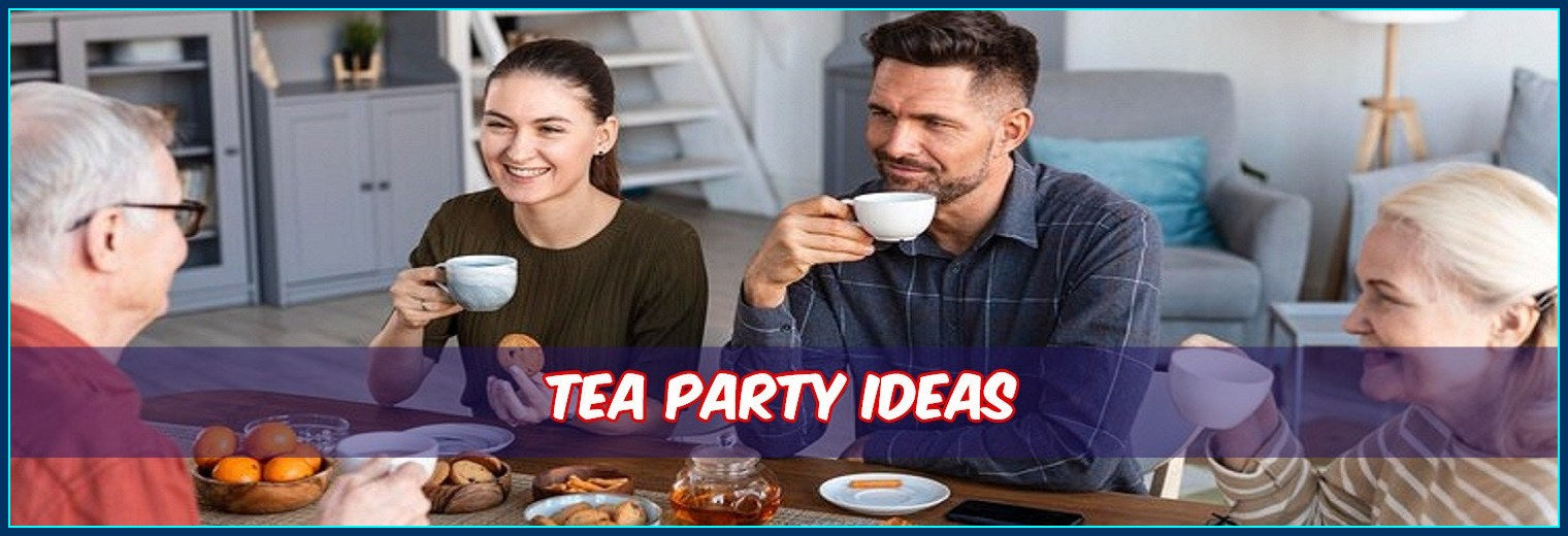 Tea Party Ideas For Unforgettable Gatherings