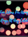 10 Fun Ways To Use LED Rings At Parties & Events