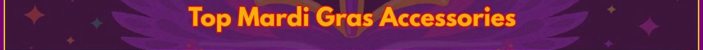 Top Mardi Gras Accessories