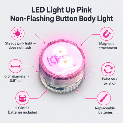 LED Light Up Pink Non-Flashing Button Body Light (Steady)