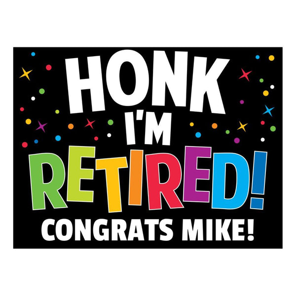Personalized Honk Im Retired Yard Sign
