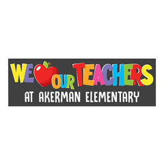 We Love Our Teachers Custom Banner - Medium