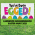 Personalized Youve Been Egged Yard Sign